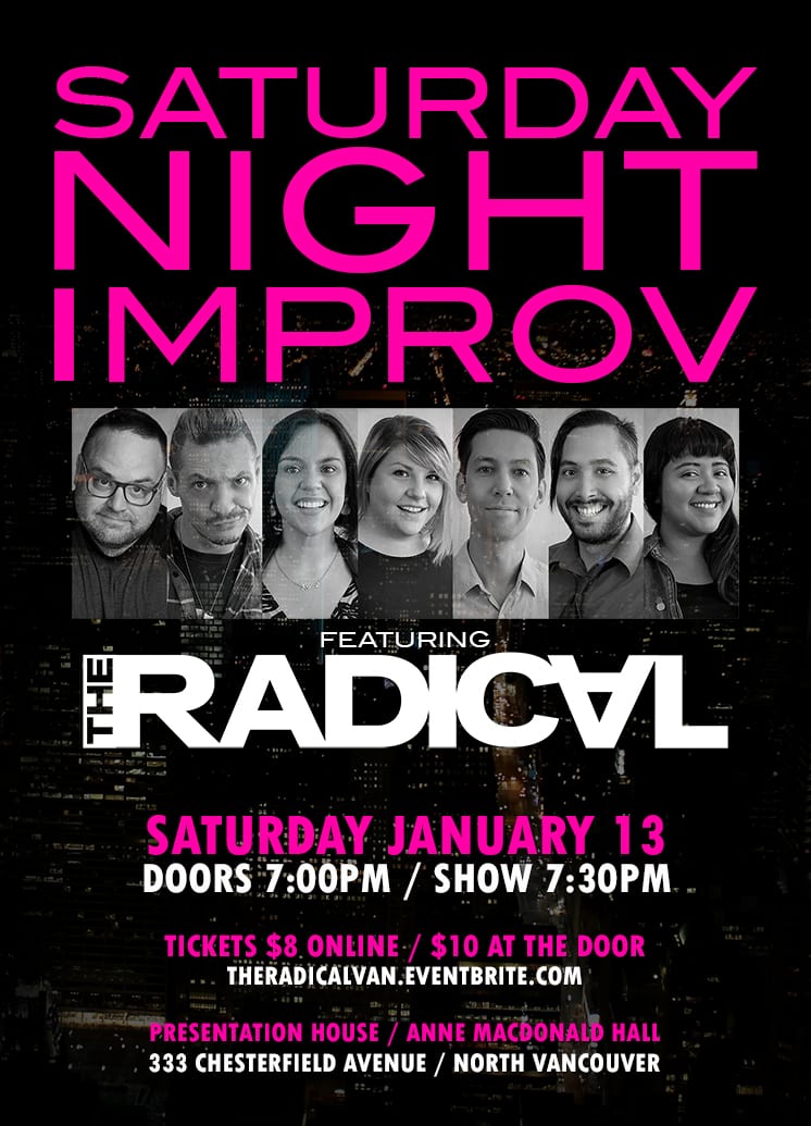 The Radical: Saturday Night Improv! at the Presentation House Theatre North Vancouver