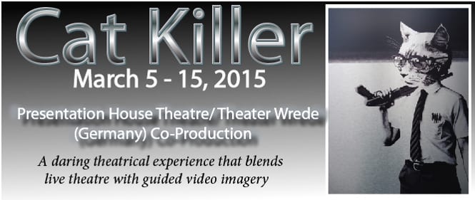 Cat Killer at the Presentation House Theatre