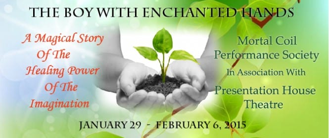 The Boy with Enchanted Hands for Ages 6 and Up at the Presentation House Theatre